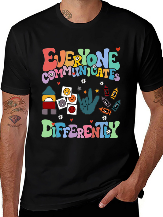 Everyone Communicates Differently T-Shirt
