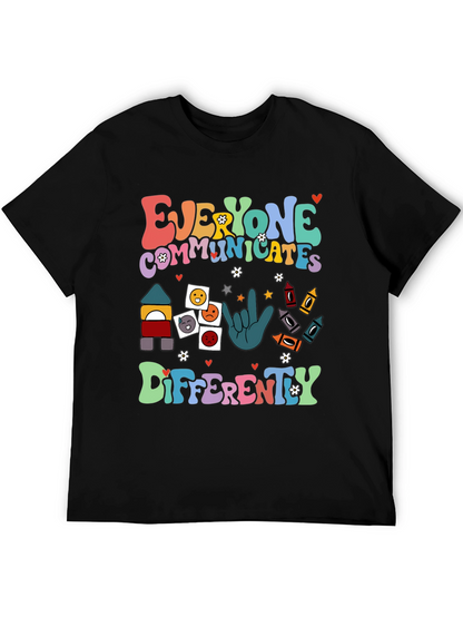 Everyone Communicates Differently T-Shirt