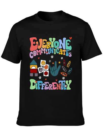 Everyone Communicates Differently T-Shirt
