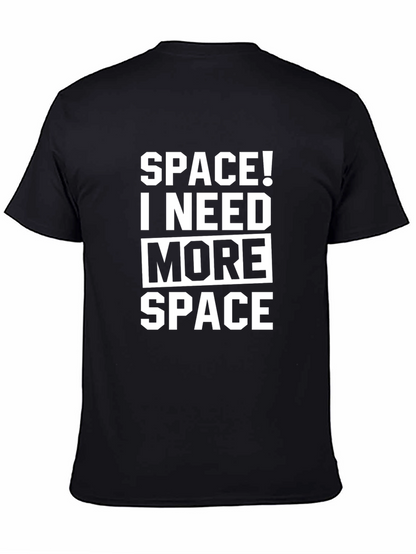 Space! I Need More Space Black T-Shirt