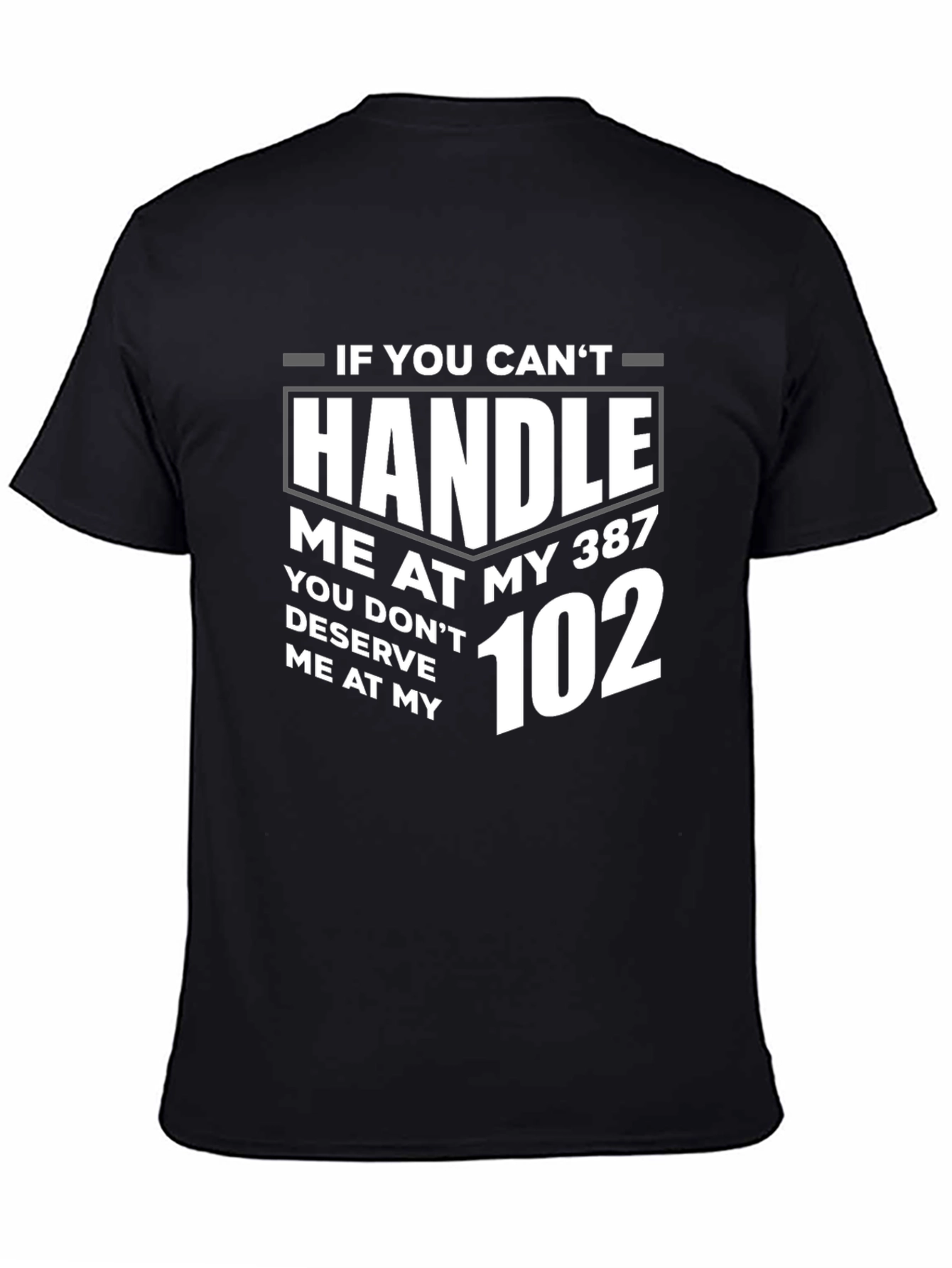 Handle Me T-Shirt - 387 to 102