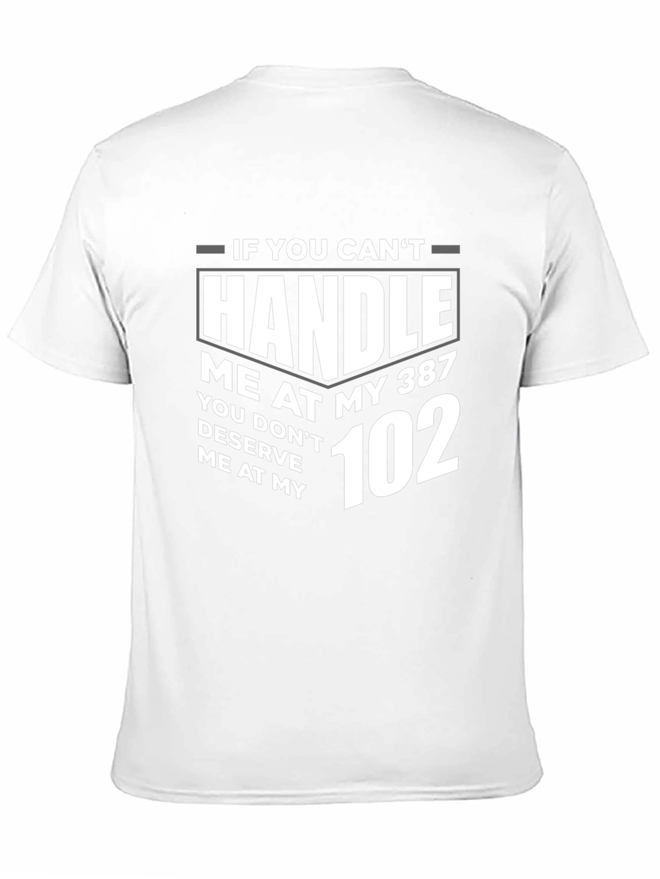 Handle Me T-Shirt - 387 to 102