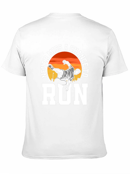 Never Miss a Chance to Run T-Shirt