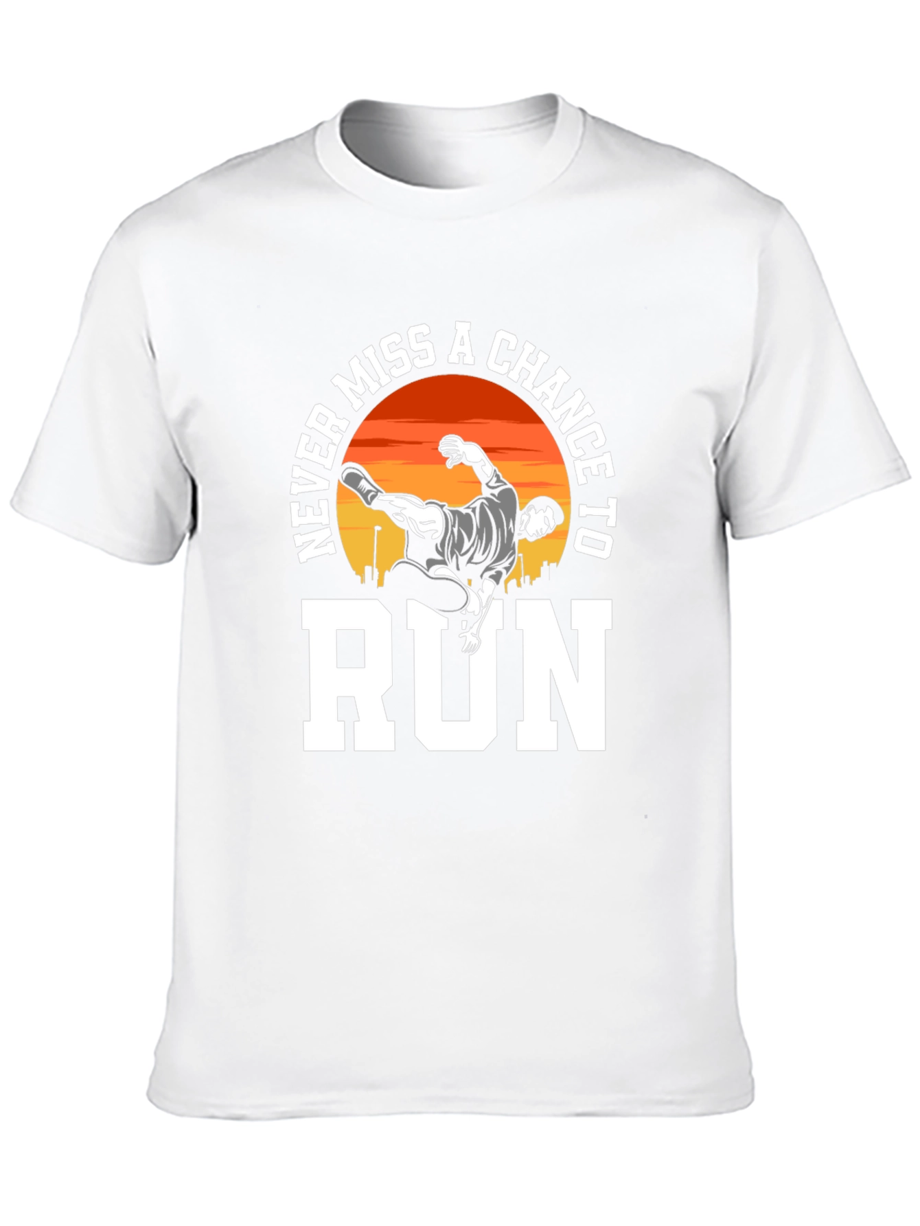 Never Miss a Chance to Run T-Shirt