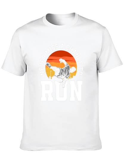 Never Miss a Chance to Run T-Shirt