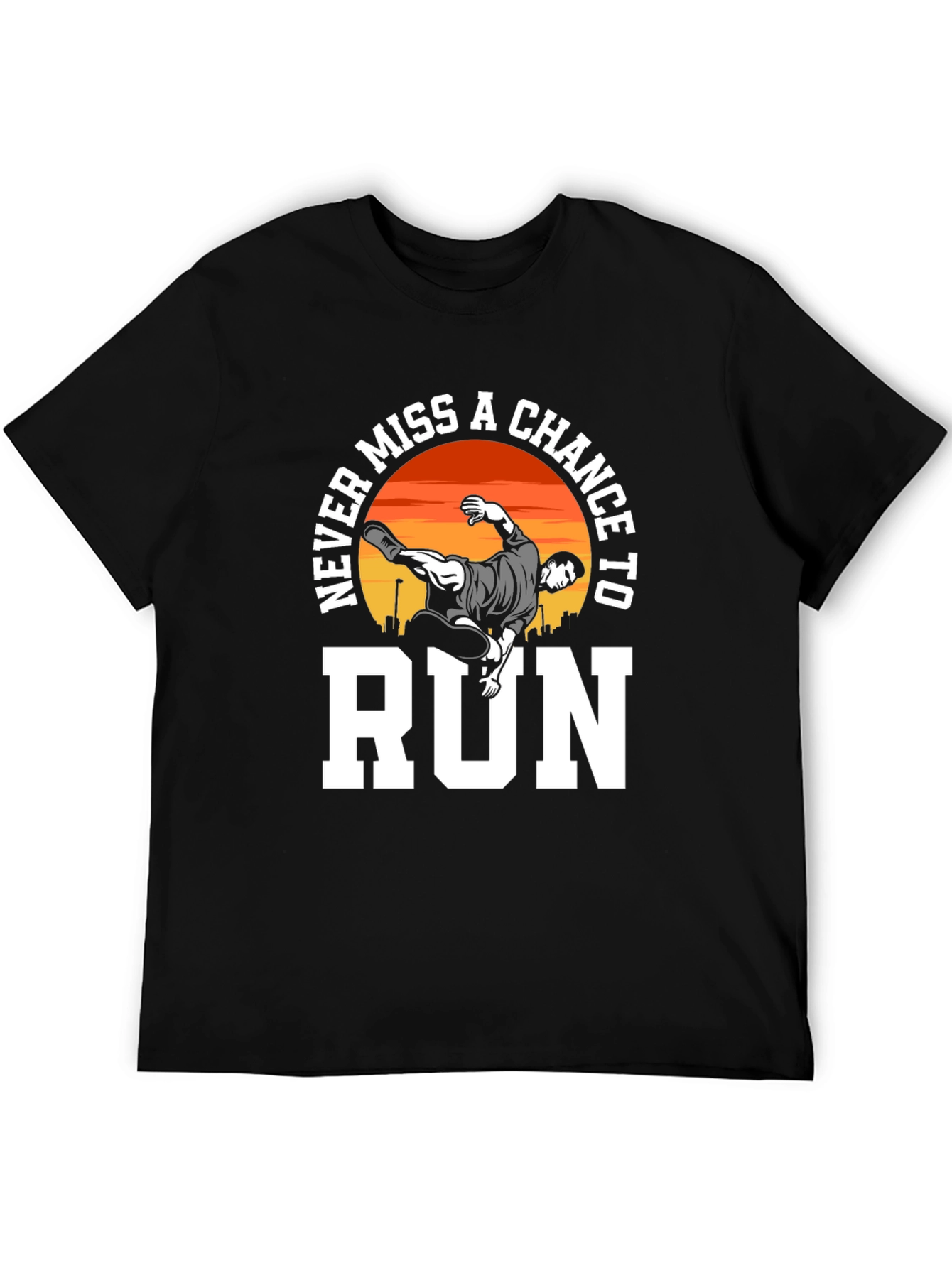 Never Miss a Chance to Run T-Shirt