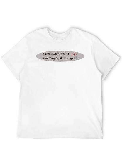 Earthquake Awareness T-Shirt - Buildings Kill Not Earthquakes