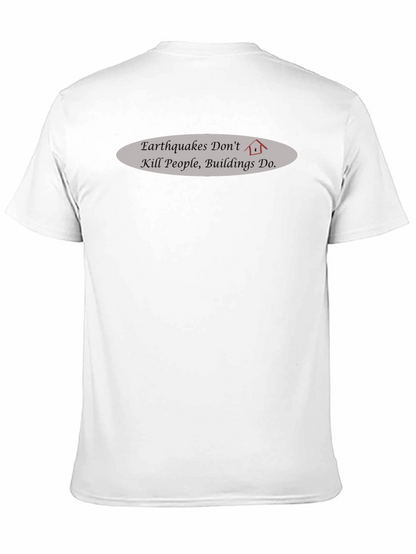 Earthquake Awareness T-Shirt - Buildings Kill Not Earthquakes