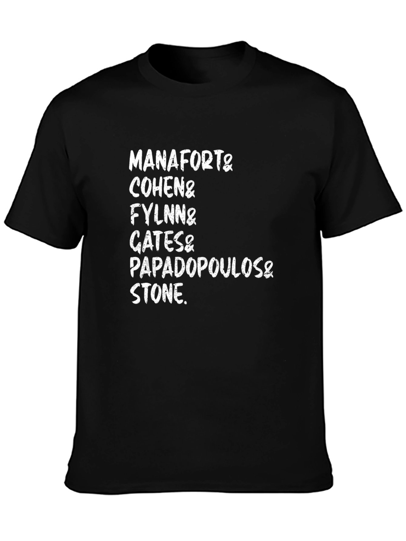 Manafort Cohen Flynn Gates Papadopoulos Stone T-Shirt
