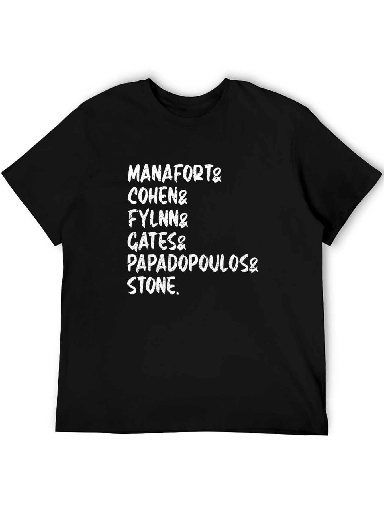 Manafort Cohen Flynn Gates Papadopoulos Stone T-Shirt