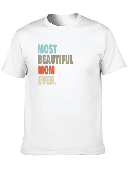 Most Beautiful Mom Ever T-Shirt