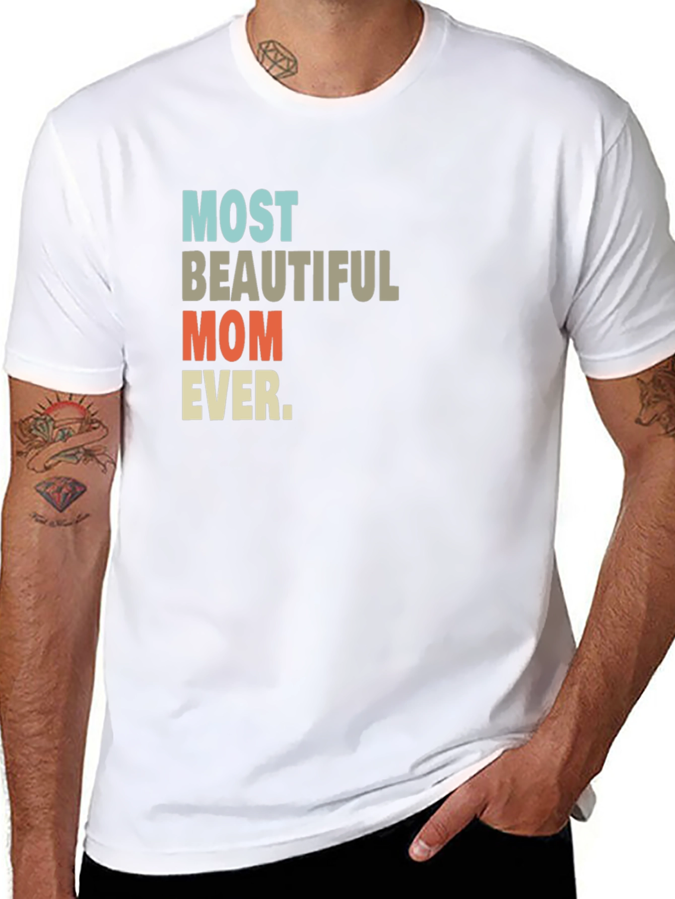 Most Beautiful Mom Ever T-Shirt