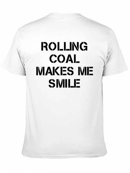 Rolling Coal Makes Me Smile Black T-Shirt