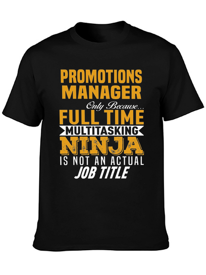 Promotions Manager T-Shirt Full Time Ninja