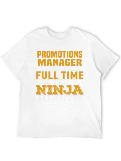 Promotions Manager T-Shirt Full Time Ninja