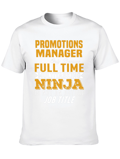 Promotions Manager T-Shirt Full Time Ninja