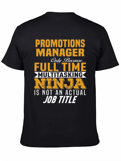 Promotions Manager T-Shirt Full Time Ninja