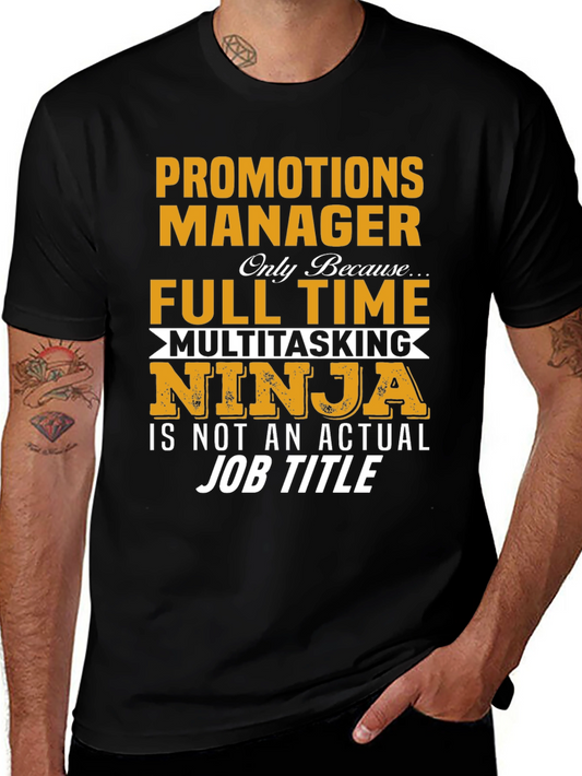 Promotions Manager T-Shirt Full Time Ninja