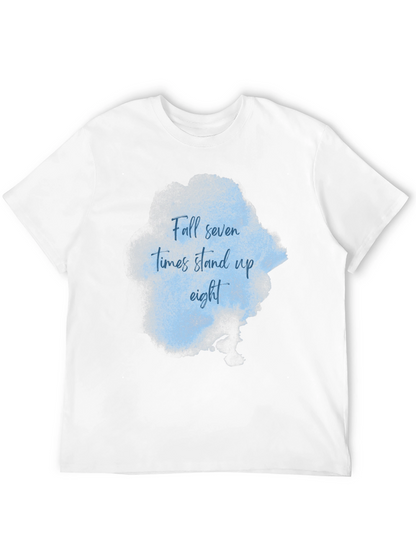 Inspirational T-Shirt: Fall Seven Stand Eight