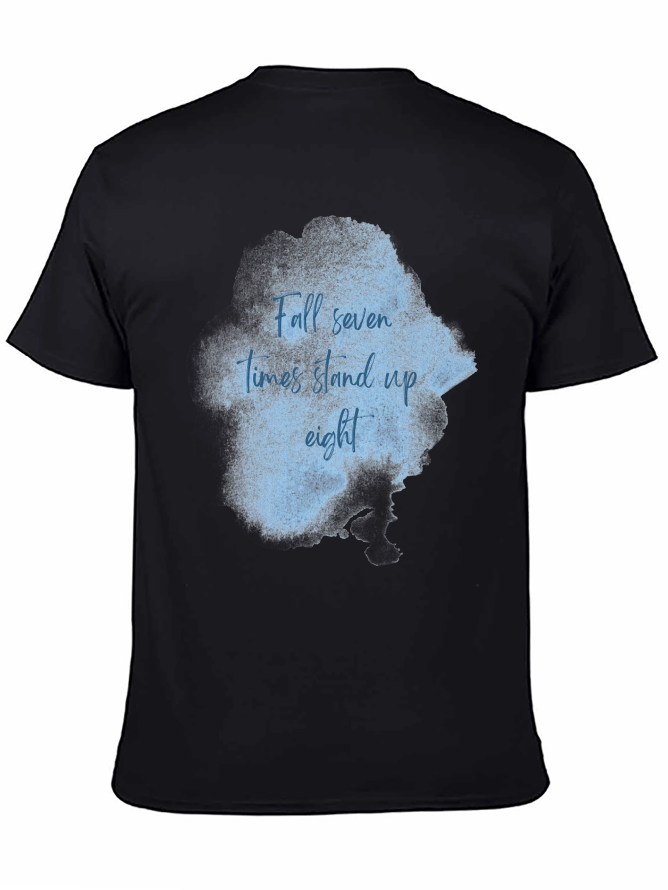 Inspirational T-Shirt: Fall Seven Stand Eight