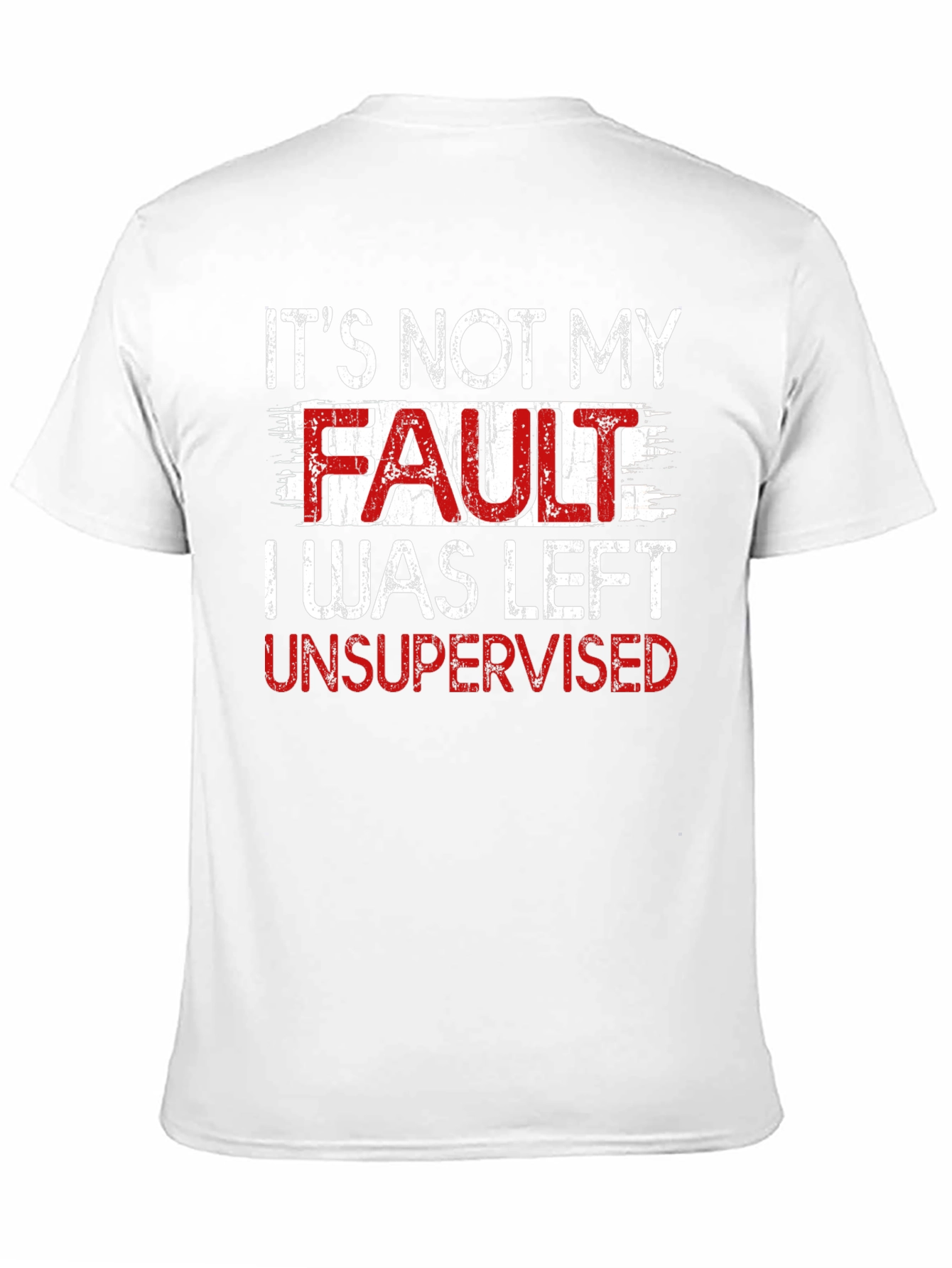Funny Its Not My Fault Graphic Tee