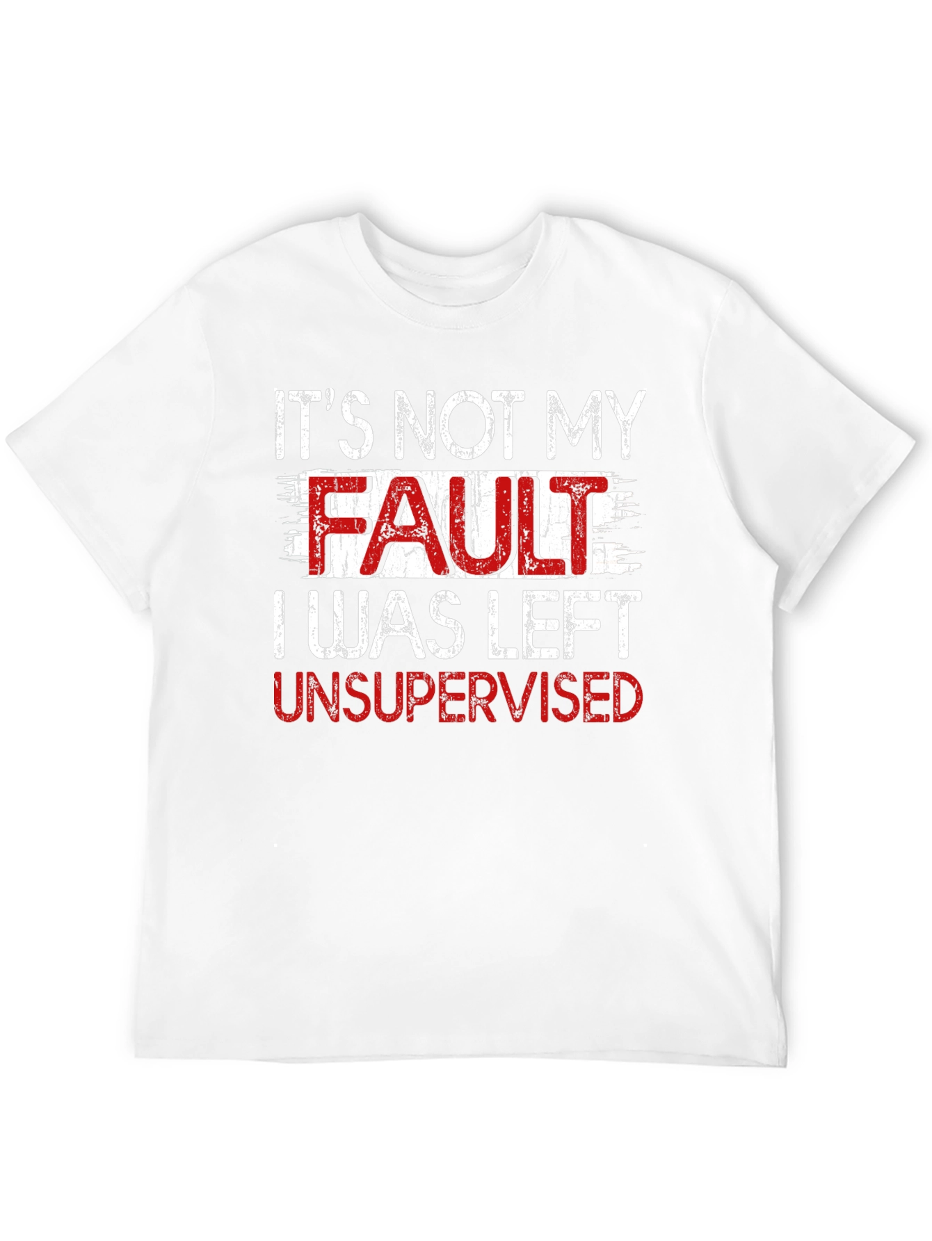 Funny Its Not My Fault Graphic Tee