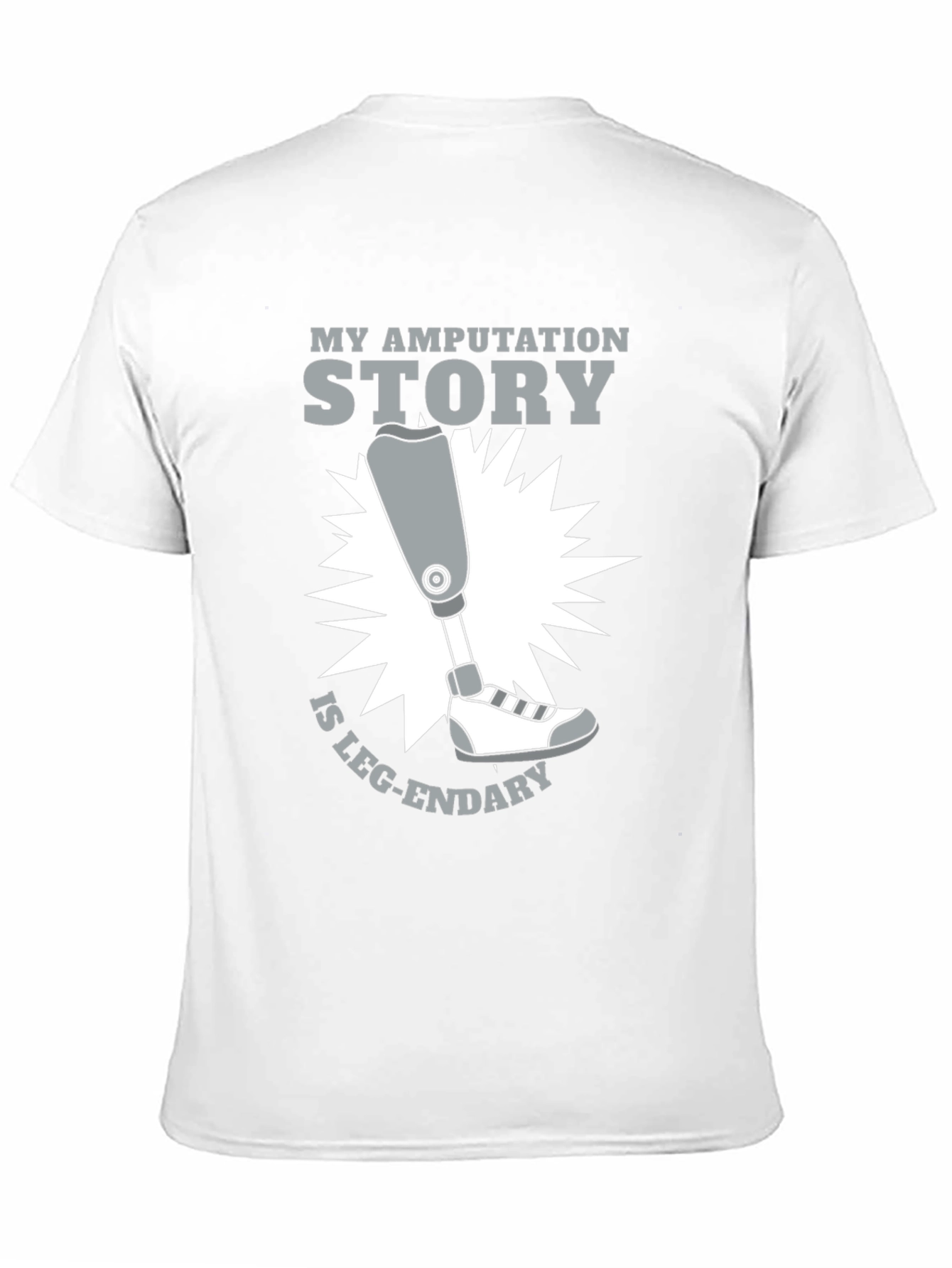 Funny Amputation Story Leg-endary T-Shirt