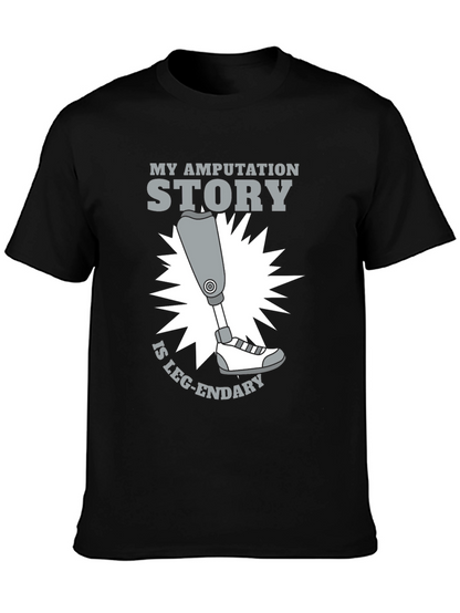 Funny Amputation Story Leg-endary T-Shirt