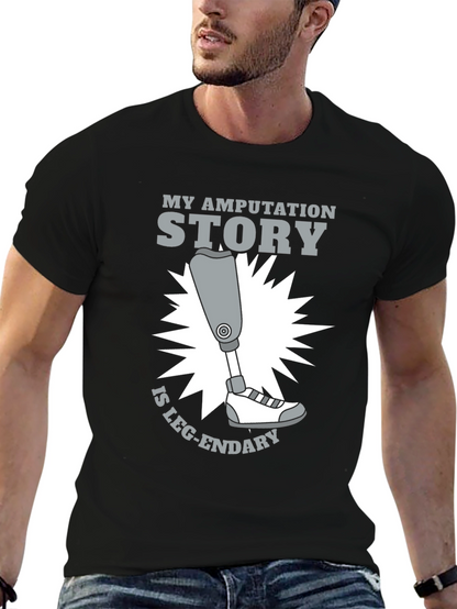 Funny Amputation Story Leg-endary T-Shirt