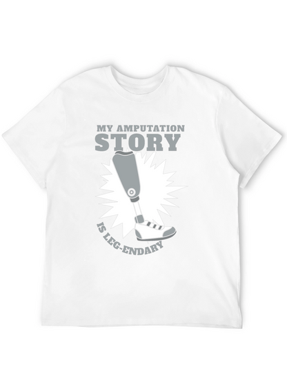 Funny Amputation Story Leg-endary T-Shirt