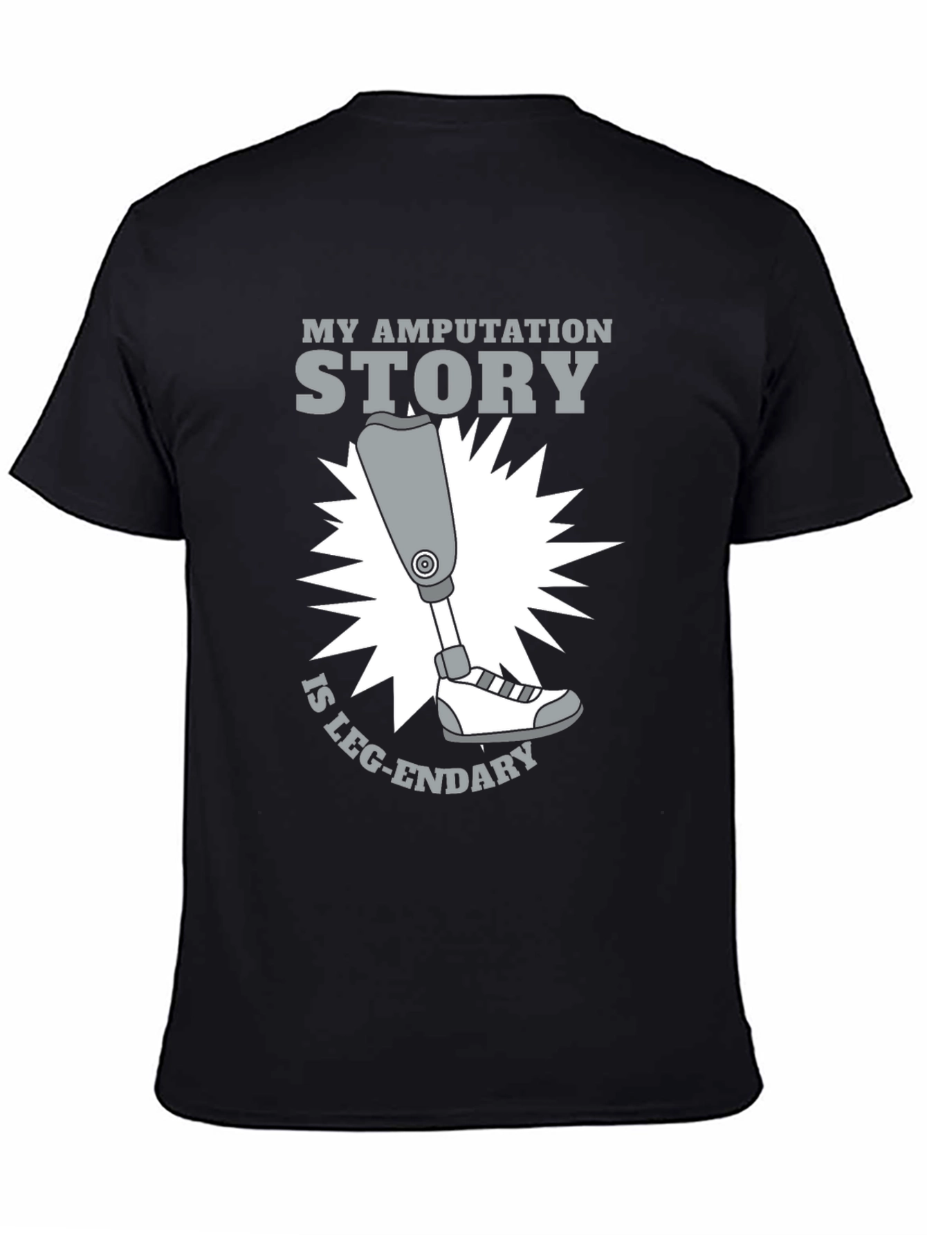 Funny Amputation Story Leg-endary T-Shirt