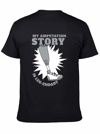 Funny Amputation Story Leg-endary T-Shirt