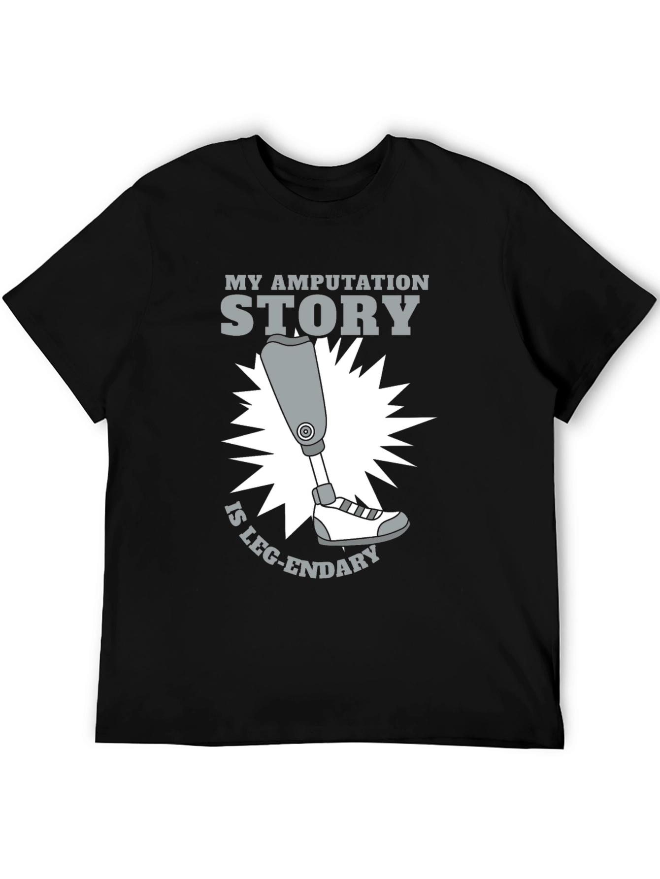 Funny Amputation Story Leg-endary T-Shirt