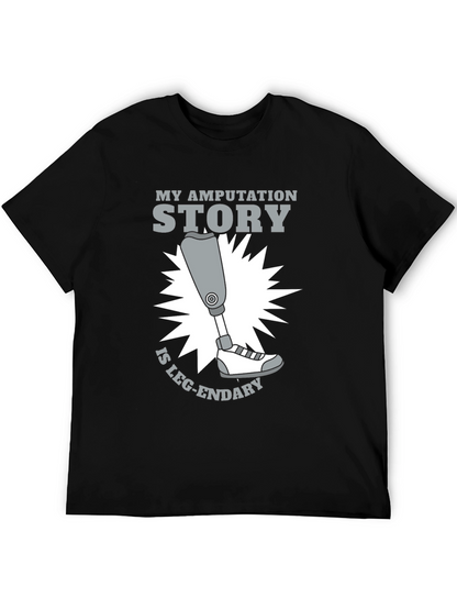 Funny Amputation Story Leg-endary T-Shirt