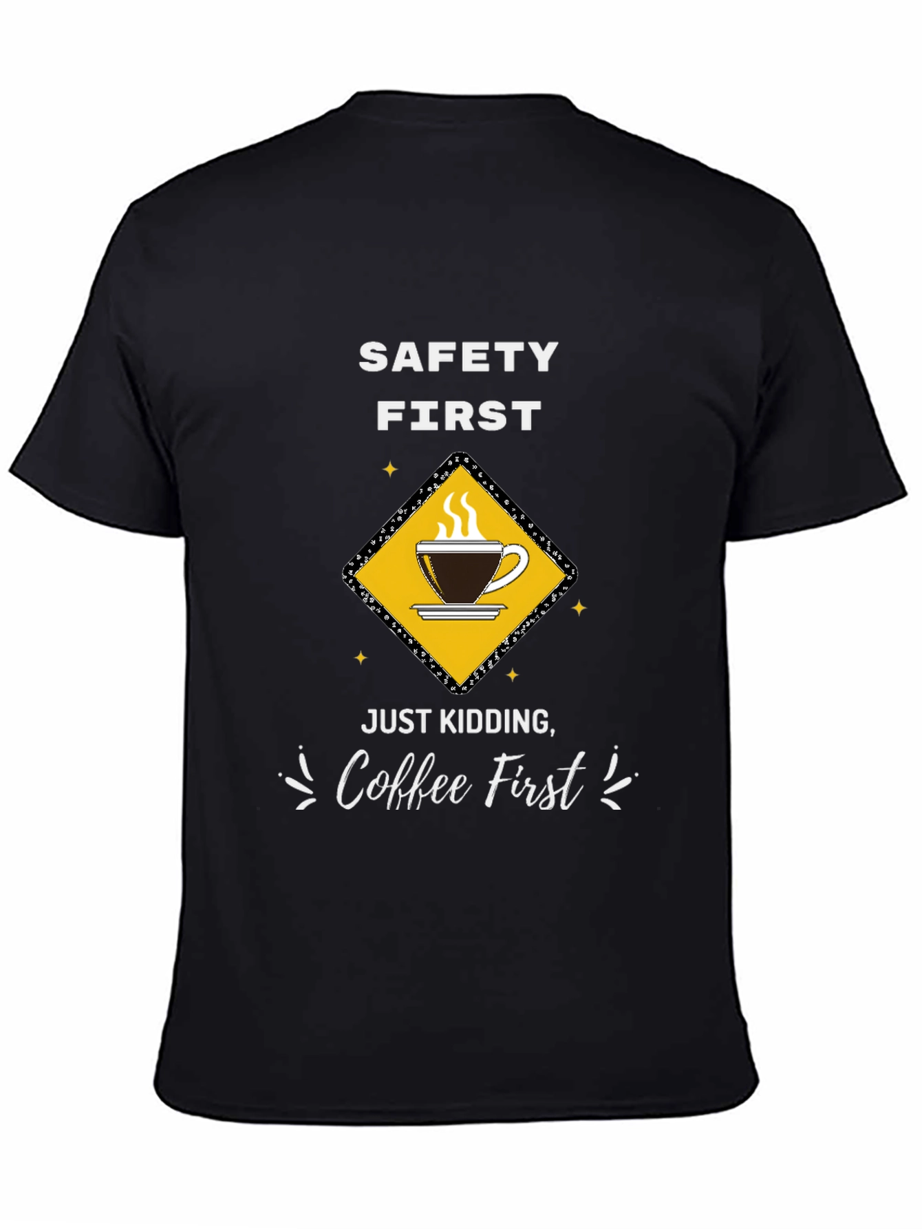 Coffee First T-Shirt - Funny Safety Slogan Tee