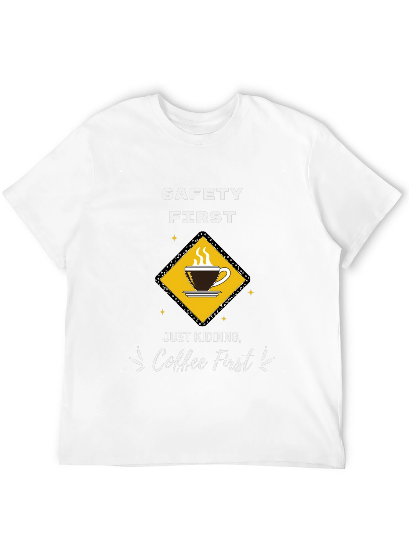Coffee First T-Shirt - Funny Safety Slogan Tee
