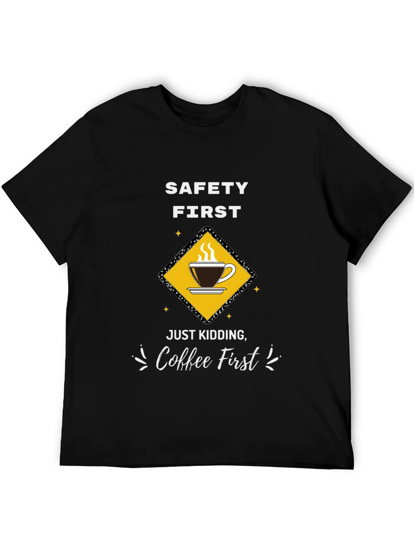 Coffee First T-Shirt - Funny Safety Slogan Tee