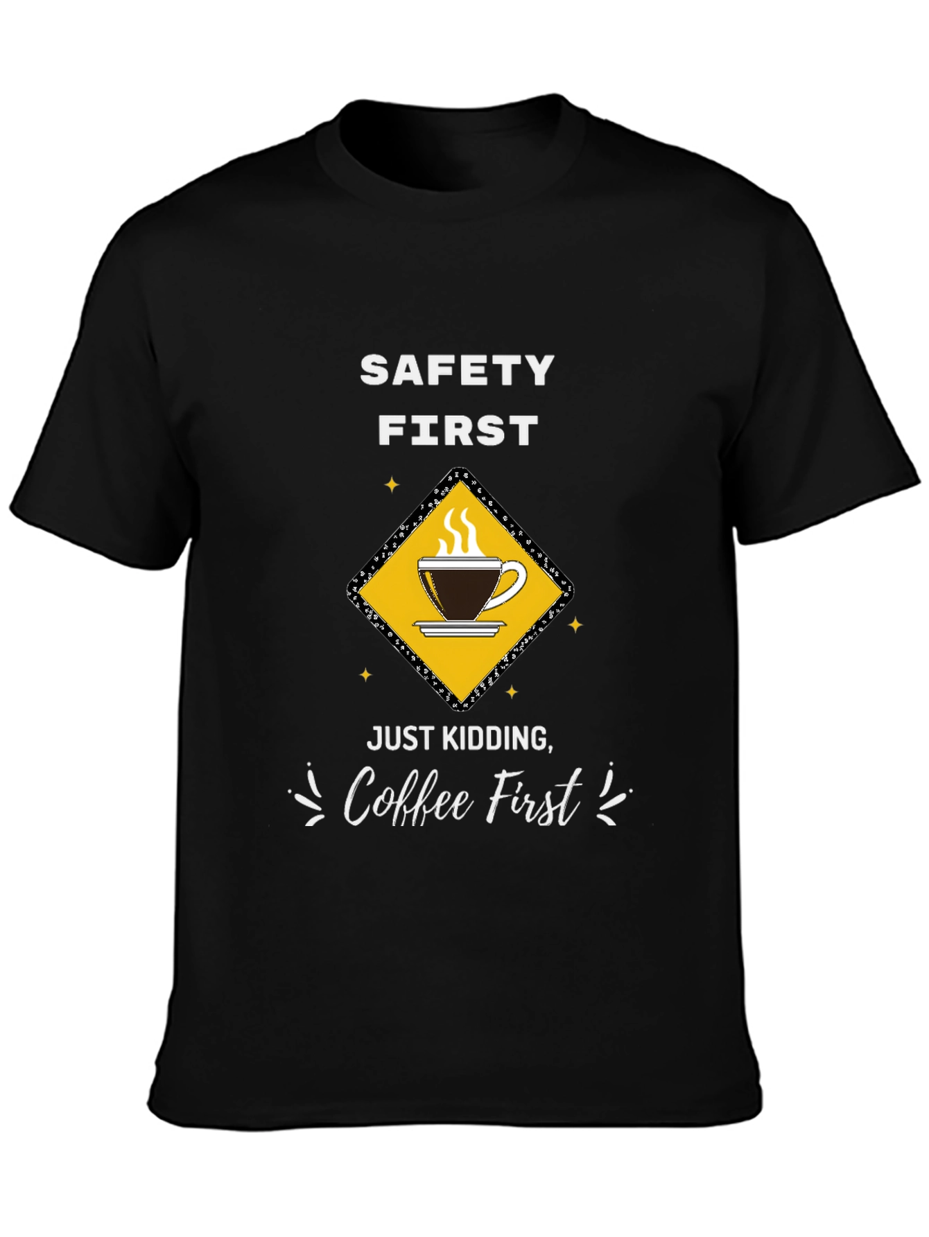 Coffee First T-Shirt - Funny Safety Slogan Tee