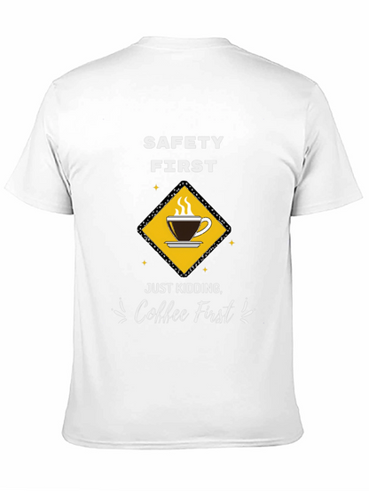 Coffee First T-Shirt - Funny Safety Slogan Tee