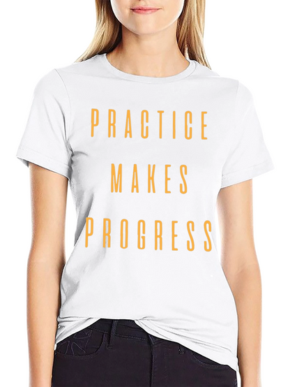 Practice Makes Progress Graphic T-Shirt