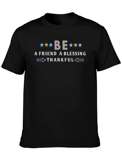 Be A Friend Blessing Thankful Graphic Tee
