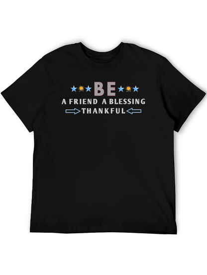 Be A Friend Blessing Thankful Graphic Tee