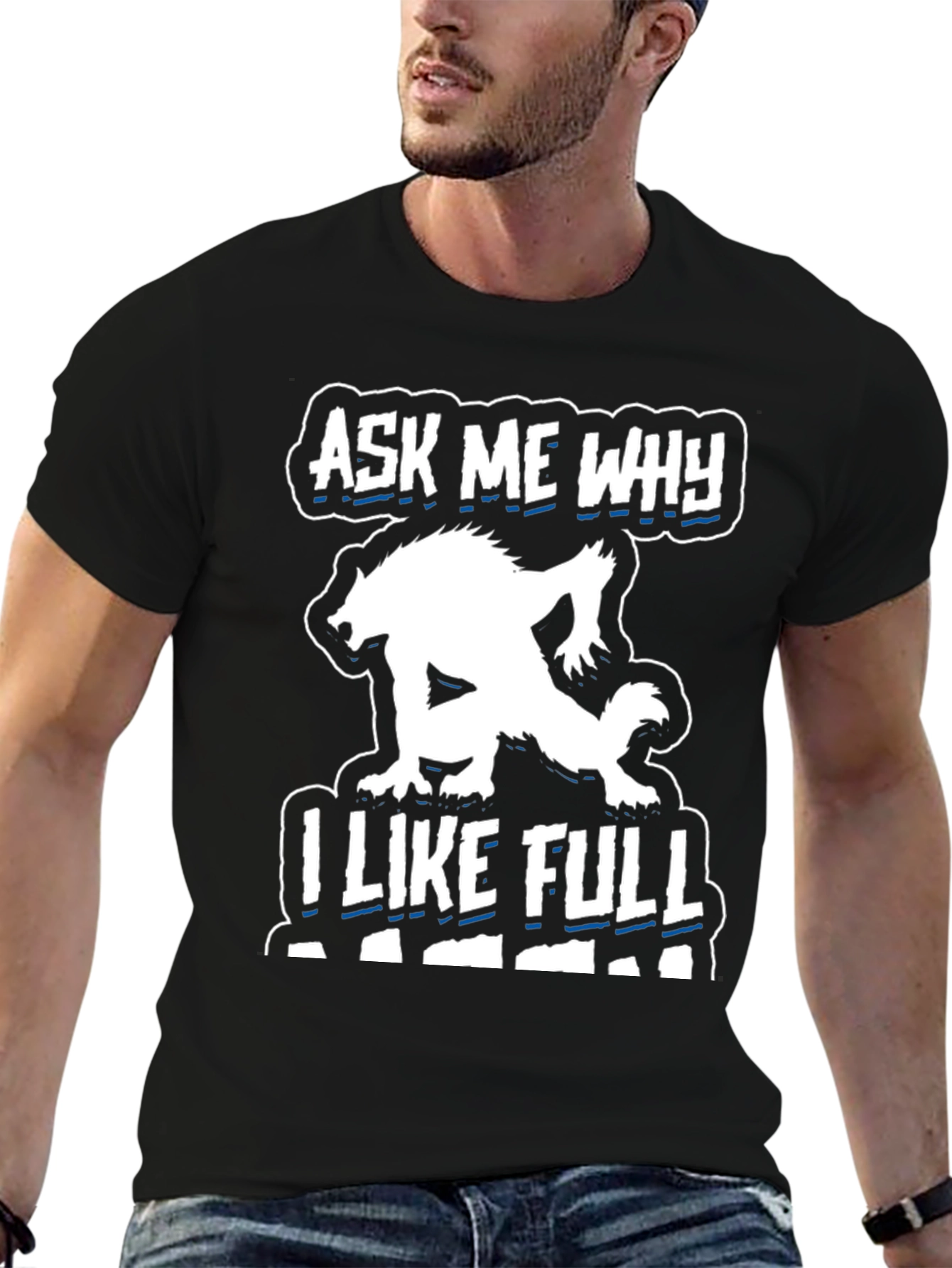 Ask Me Why I Like Full Black T-Shirt