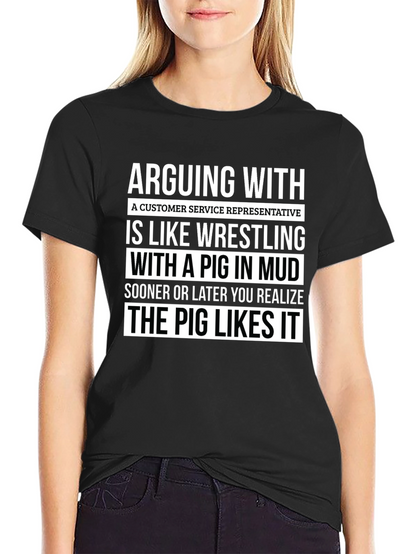 Arguing with Customer Service Rep Funny T-Shirt