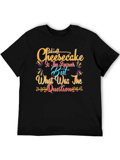 Baking Cheesecake T-Shirt - Funny Foodie Tee