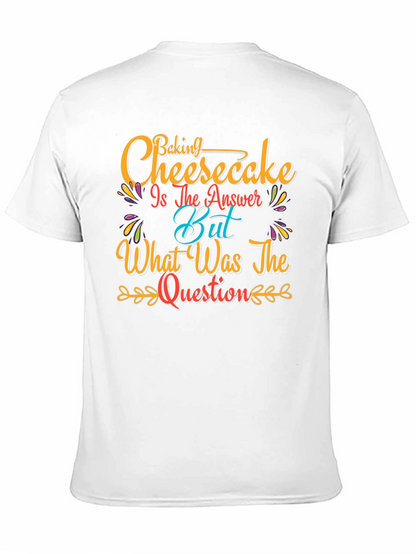 Baking Cheesecake T-Shirt - Funny Foodie Tee