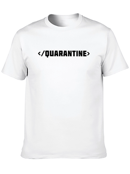 Quarantine Graphic Tee -  Funny Coder T-Shirt