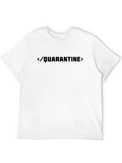 Quarantine Graphic Tee -  Funny Coder T-Shirt