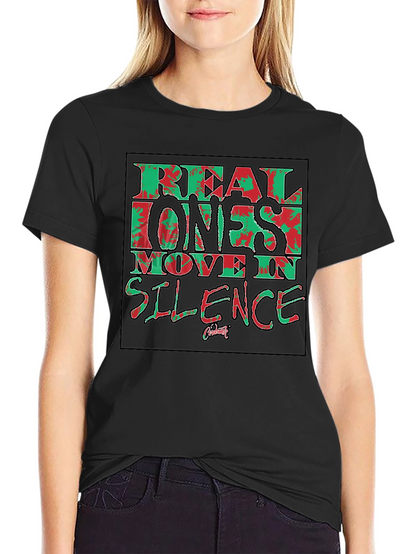 Real Ones Move in Silence Black T-Shirt Graphic Tee