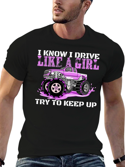 I Know I Drive Like a Girl T-Shirt